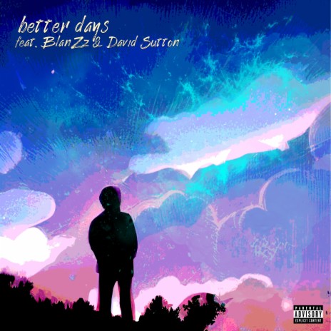 Better Days ft. BlanZz & David Sutton | Boomplay Music