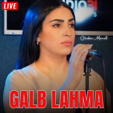 Galb Lahma (Live) | Boomplay Music