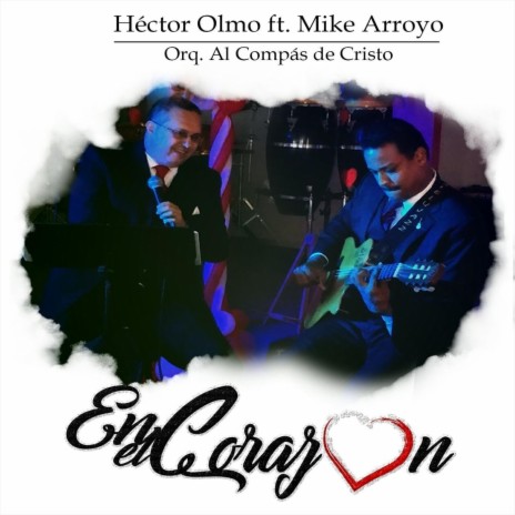 En el Corazon (feat. Mike Arroyo) | Boomplay Music