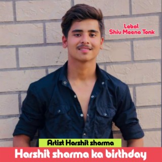 Harshit Sharma Ka Birthday