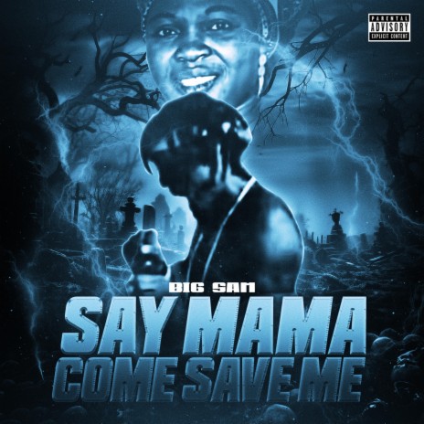 Say Mama Come Save Me