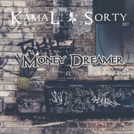 Money Dreamer ft. KamaL | Boomplay Music