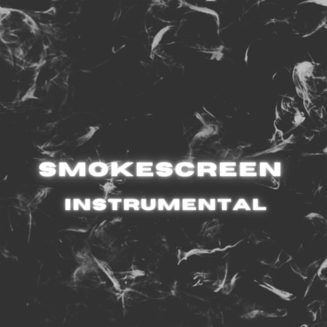 SMOKESCREEN INSTRUMENTAL | Boomplay Music