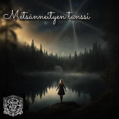 Metsänneityen tanssi | Boomplay Music