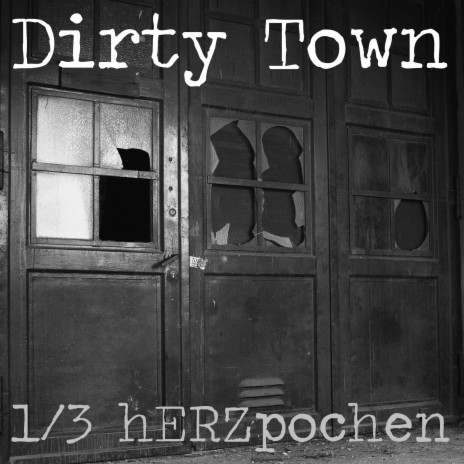 Dirty Town | Boomplay Music