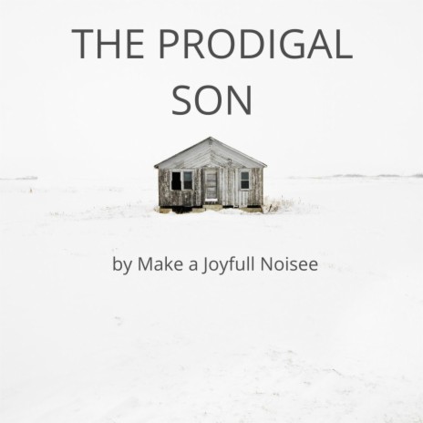 The Prodigal Son | Boomplay Music