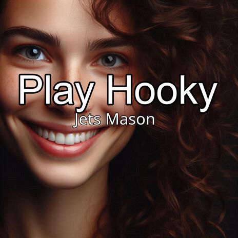 Play Hooky | Boomplay Music