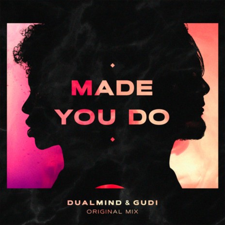 Made You Do ft. Dualmind | Boomplay Music