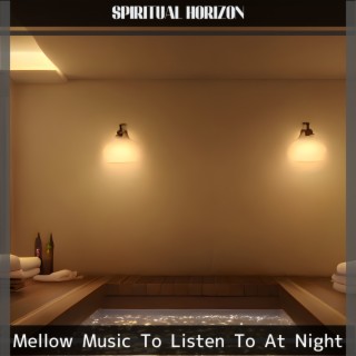 Mellow Music To Listen To At Night