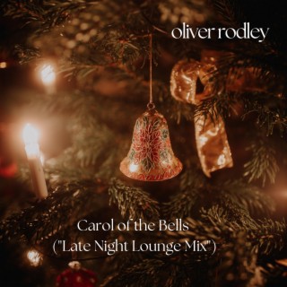 Carol of the Bells (Late Night Lounge Mix)