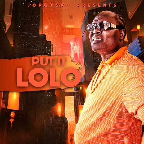 PUT IT LOLO | Boomplay Music