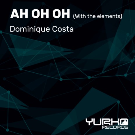 Ah Oh Oh (With the elements) (Radio Edit)