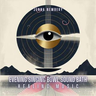 Evening Singing Bowl Sound Bath