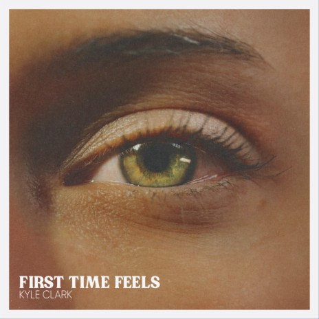 First Time Feels (Green Eyes) | Boomplay Music