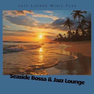 Seaside Bossa & Jazz Lounge