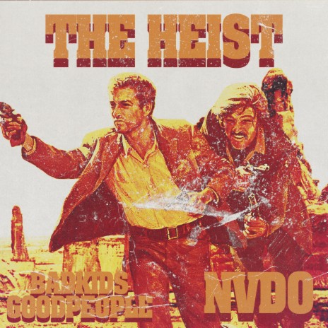 THE HEIST ft. NVDO