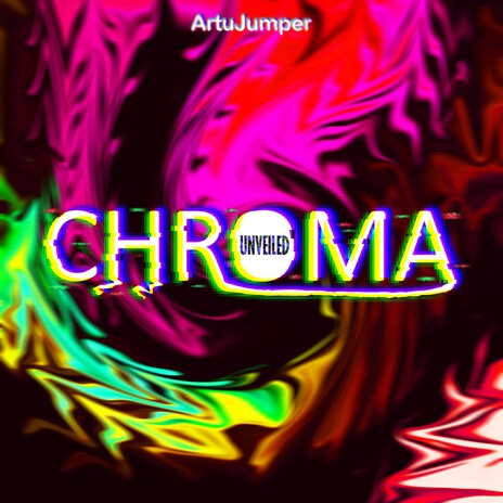 CHROMA: Unveiled (Teaser) ft. inmari, DJ Archirius, HVXX, AKI & HMVO | Boomplay Music