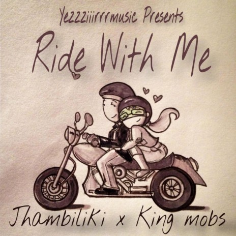 Ride with me ft. Jhambiliki | Boomplay Music