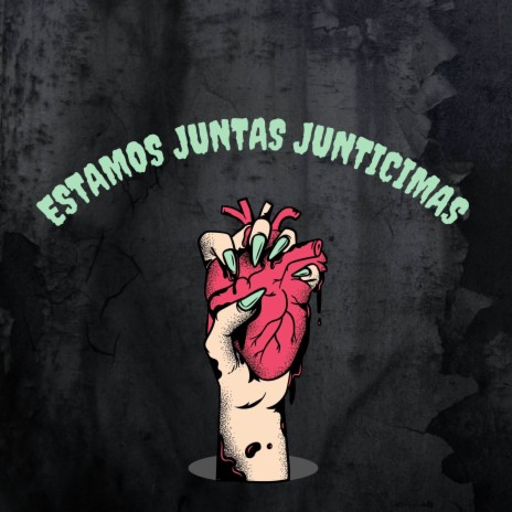 Estamos Juntas Junticimas | Boomplay Music