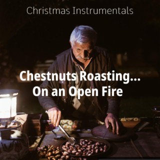 Christmas Chestnuts Roasting