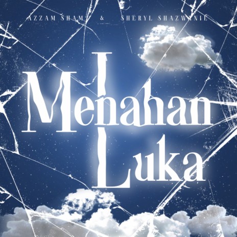 Menahan Luka ft. Sheryl Shazwanie | Boomplay Music