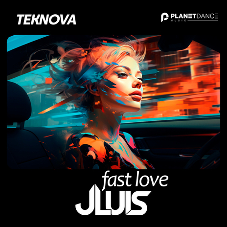 Fast Love (Extended Mix) ft. Teknova | Boomplay Music