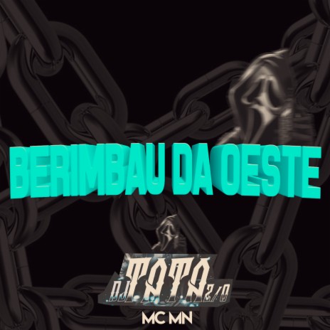 Berimbau da Oeste ft. DJ Tata ZO | Boomplay Music