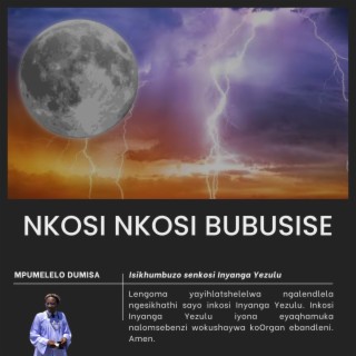 Nkosi Nkosi Bubusise