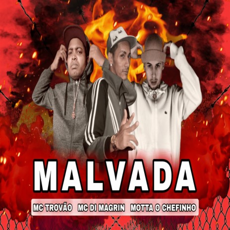 Malvada ft. MC Trovão & Motta O Chefinho | Boomplay Music