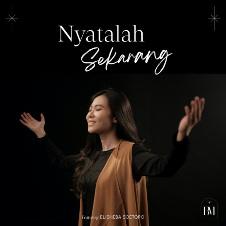 Nyatalah Sekarang ft. Amos Cahyadi, Henry Budidharma, Elisheba Soetopo, Axl Giovano & Arvid Gunardi | Boomplay Music