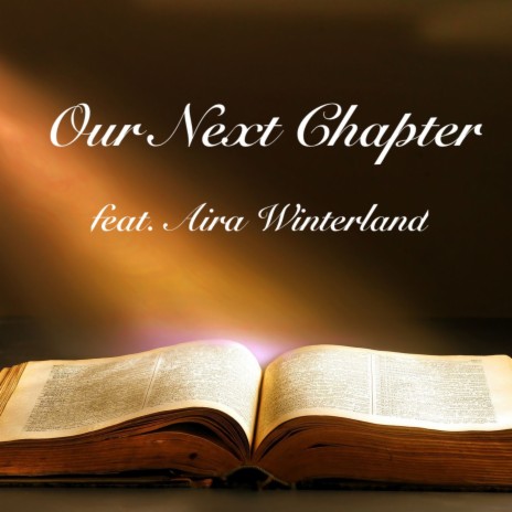 Our Next Chapter ft. Aira Winterland | Boomplay Music