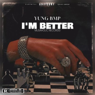 I'M BETTER lyrics | Boomplay Music