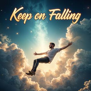 Keep on Falling lyrics | Boomplay Music