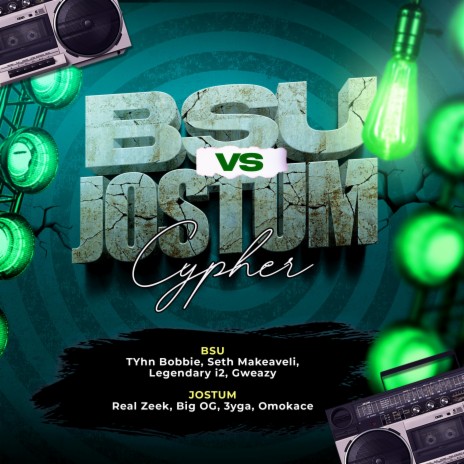 BSU vs JOSTUM Cypher ft. Real Zeek, TYhn Bobbie, BiG OG, Seth Makaveli & 3yga Ali | Boomplay Music