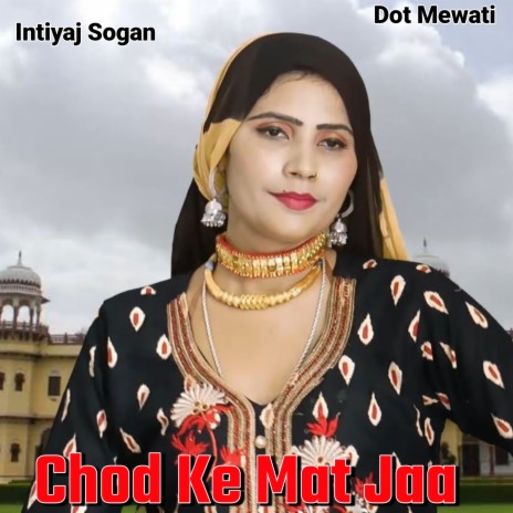 Chod Ke Mat Ja | Boomplay Music