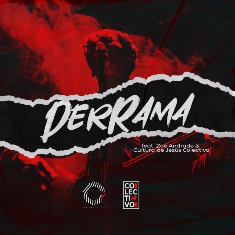 Derrama ft. Zoe Andrade & CJ Colectivo | Boomplay Music