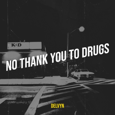 No Thank You to Drugs | Boomplay Music