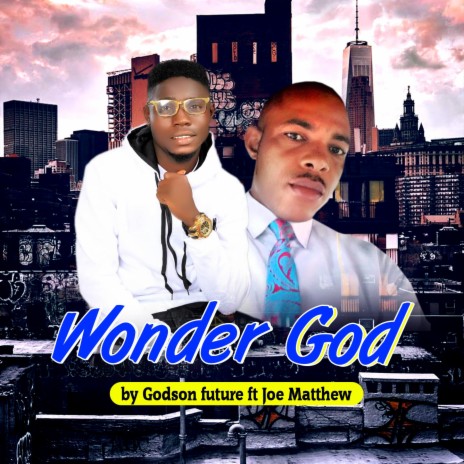 Wonder God (feat. Joe Matthew) | Boomplay Music
