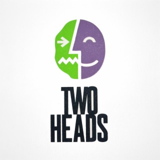 Two Heads lyrics | Boomplay Music