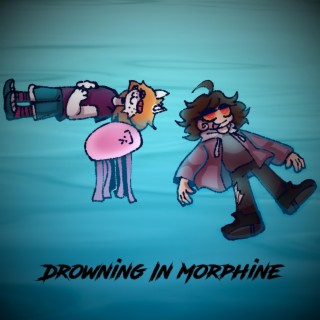 Drowning In Morphine