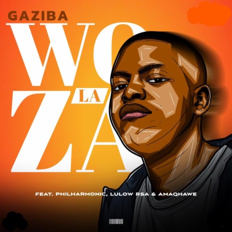 Woza La ft. Amaqhawe, Lulow RSA & Philharmonic | Boomplay Music