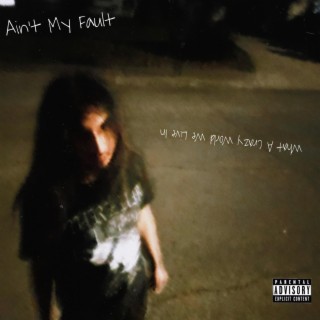 Ain't My Fault lyrics | Boomplay Music