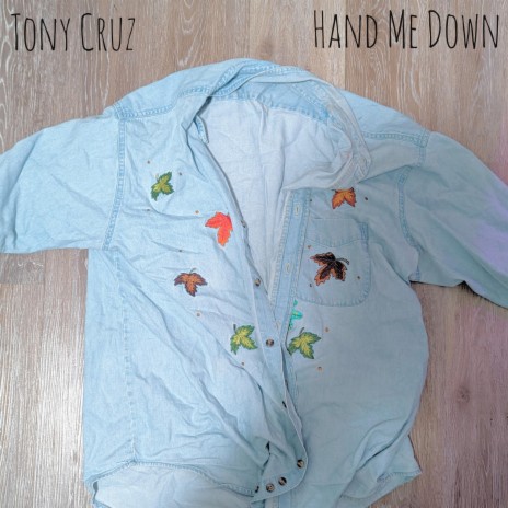 Hand Me Down | Boomplay Music