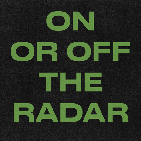 On or Off The Radar, Pt. 2 | Boomplay Music