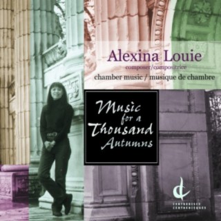 Louie, A.: Music for a Thousand Autumns