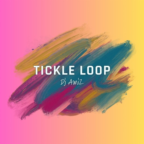 Tickle Loop | Boomplay Music