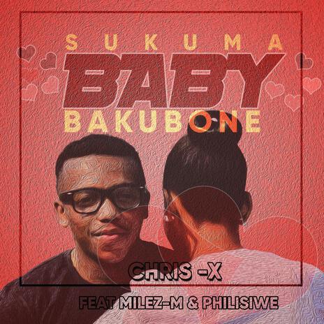 Sukuma Baby Bakubone ft. Philisiwe & Milez M | Boomplay Music