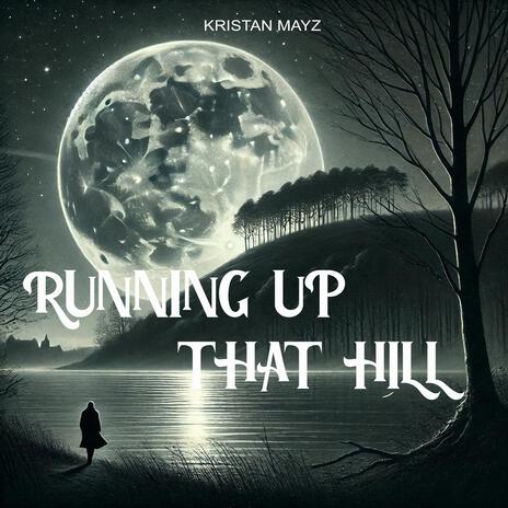 Running up that Hill | Boomplay Music