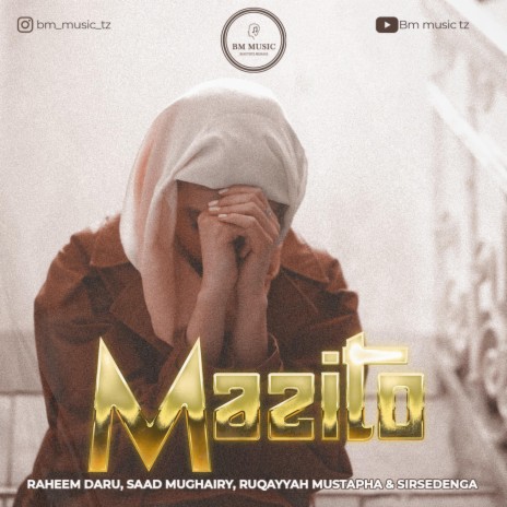 MAZITO ft. Sir Sedenga, Raheem Daru & Ruqayyah Mustapha | Boomplay Music