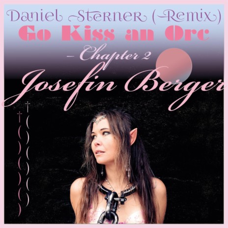 Go Kiss an Orc (Chapter 2) [Remix] ft. Daniel Sterner | Boomplay Music